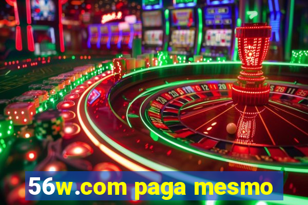56w.com paga mesmo